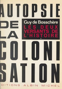 Les deux versants de l'histoire - Autopsie de la colonisation