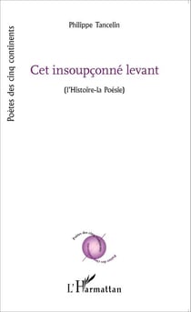 Cet insoupçonné levant - (l'Histoire-la poésie)