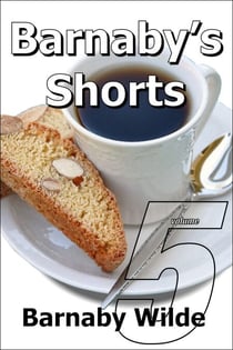 Barnaby's Shorts (Volume Five) - Barnaby's Shorts, #5