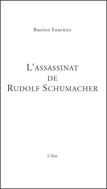 L’Assassinat de Rudolf Schumacher - Un roman policier alliant suspense et poésie