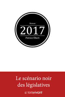 2017 - Le scénario noir des législatives