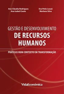 Gestão e Desenvolvimento de Recursos Humanos - Práticas num contexto em transformação