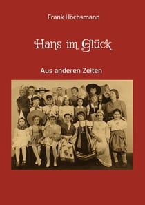 Hans im Glück - Aus anderen Zeiten