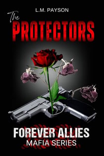 The Protectors - Forever Allies Mafia Series, #1