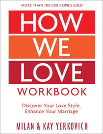 How We Love Workbook, Expanded Edition - Making Deeper Connections in Marriage
