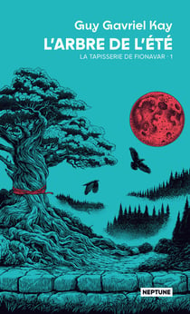 L'Arbre de l'été - La Tapisserie de Fionavar, T1
