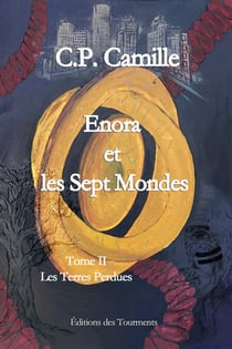 Enora et les sept mondes - Tome 2 - Les terres perdues