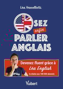 Osez enfin parler anglais ! - Devenez fluent grâce à Léa English, la chaîne aux 180 000 abonnés