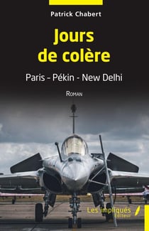 Jours de colère - Paris Pékin New Delhi