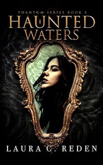 Haunted Waters - The Phantom Series, #3