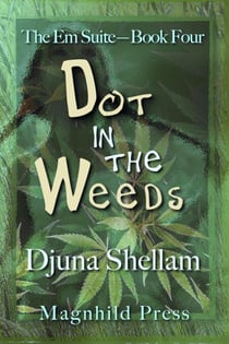 Dot in the Weeds - The Em Suite, #4
