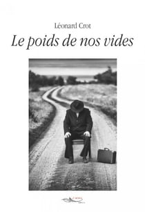 Le poids de nos vides - Roman