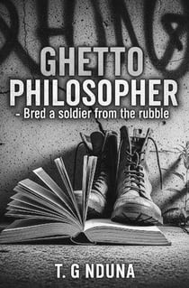 Ghetto Philosopher - Bred A Soldier From The Rubble