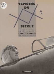 Témoins du XXe siècle - Du fort de Vaux au Golf-Drouot