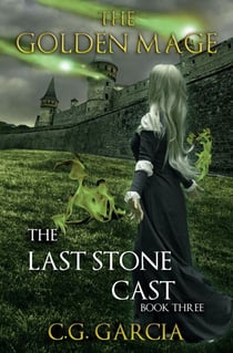 The Last Stone Cast - The Golden Mage, #3