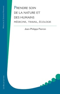 Prendre soin de la nature et des humains - Médecine, travail, écologie