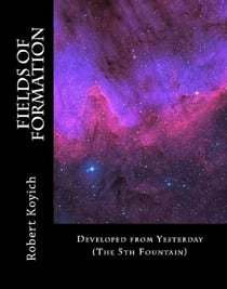Fields of Formation (the 5th Fountain) - The Fountains, #5