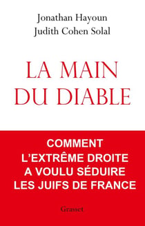 La main du diable - Comment l'extrême droite a voulu séduire les Juifs de France