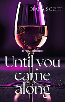 Until you came along - Stonebridge, #3