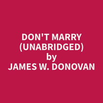 Don't Marry (Unabridged)
