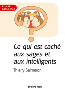 Ce qui est caché aux sages et aux intelligents - Comment faire d'une utopie une réalité