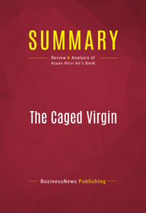 Summary: The Caged Virgin - Review and Analysis of Ayaan Hirsi Ali's Book