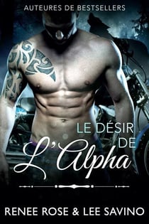Le Désir de l’Alpha - Alpha Bad Boys, #6