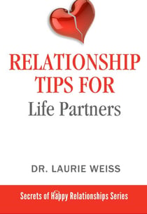 Relationship Tips for Life Partners - The Secrets of Happy Relationships Series, #4
