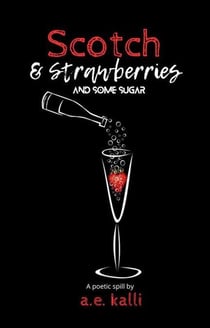 Scotch and Strawberries (And Some Sugar)