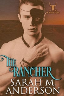 The Rancher - Men of the White Sandy, #2