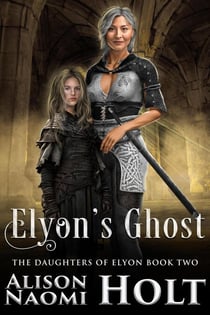 Elyon's Ghost - The Daughters of Elyon, #2