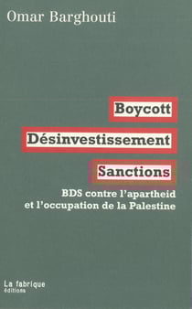Boycott, désinvestissement, sanctions - BDS contre l'apartheid et l'occupation de la Palestine