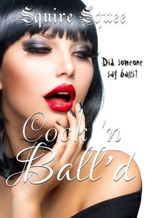 Cock 'n Ball'd - The Quack King, #2