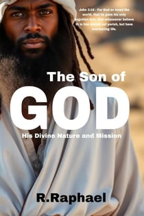 The Son of God: His Divine Nature and Mission