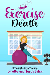 An Exercise In Death - Starlight Cozy Mystery, #2