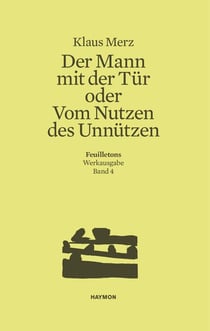 Der Mann mit der Tür oder Vom Nutzen des Unnützen - Feuilletons
