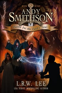 Battle for the Land's Soul (Andy Smithson Book Seven) - Andy Smithson, #7