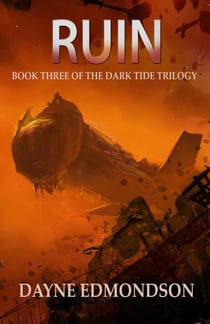Ruin - The Dark Tide Trilogy, #3