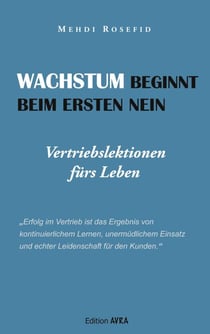 Wachstum beginnt beim ersten Nein - Vertriebslektionen fürs Leben