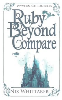 Ruby Beyond Compare - Wyvern Chronicles, #3.5