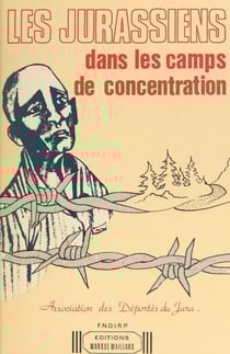 Les jurassiens dans les camps de concentration