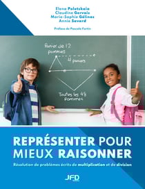Représenter pour mieux raisonner - Résolution de problèmes écrits de multiplication et de division