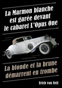 La Marmon blanche est  garée devant le cabaret L'Opus One
