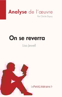 On se reverra de Lisa Jewell (Analyse de l'oeuvre) - Résumé complet et analyse détaillée de l'oeuvre
