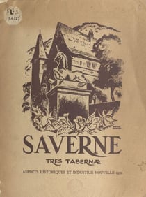 Saverne, tres tabernæ - Aspects historiques et industrie nouvelle 1950