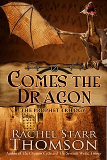 Comes the Dragon - The Prophet Trilogy, #2