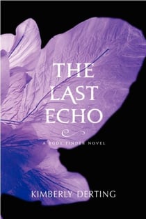 The Last Echo - A Body Finder Novel