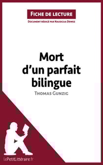 Mort d'un parfait bilingue de Thomas Gunzig (Fiche de lecture) - Analyse complète et résumé détaillé de l'oeuvre
