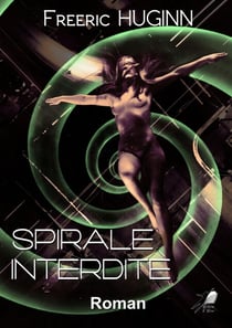 Spirale Interdite - Thriller