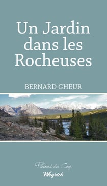 Un Jardin dans les Rocheuses - Epopée familiale